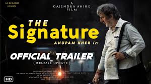 ‘The Signature’ Trailer released: Trailer of Anupam Kher’s 525th film ‘The Signature’ released, actor shared the post and said- someone is in the hospital…